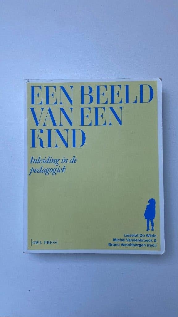 Een beeld van een kind, Boeken, Ophalen, Gelezen, Hoger Onderwijs, Lieselot De Wilde; Bruno Vanobbergen; Michel Vandenbroeck