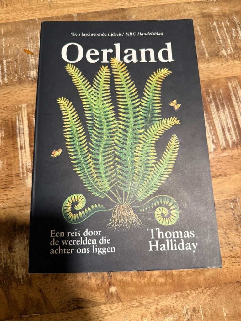 Oerland, een reis door de werelden die achter - T Halliday, Boeken, 14e eeuw of eerder, Thomas Halliday, Ophalen of Verzenden