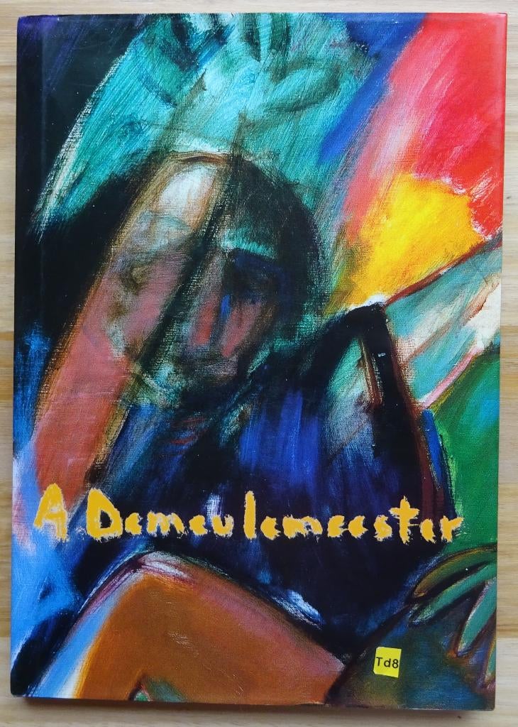 Armand Demeulemeester, 2001, monografie, Ophalen of Verzenden, Zo goed als nieuw, Schilder- en Tekenkunst