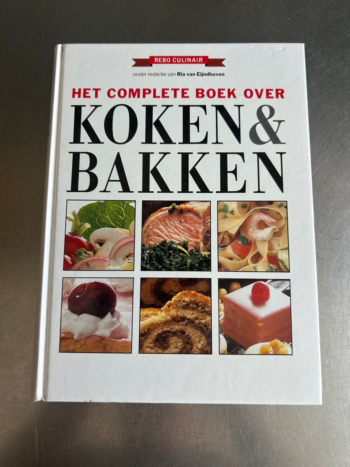 Het Complete Boek Over Koken & Bakken – Ria van Eijndhoven, Boeken, Ophalen of Verzenden, Zo goed als nieuw, Hoofdgerechten