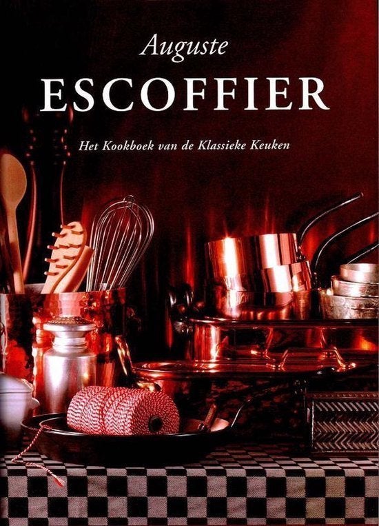 Escoffier, het kookboek van de klassieke keuken, Boeken, Ophalen of Verzenden, Gelezen, Auguste Escoffier, Frankrijk