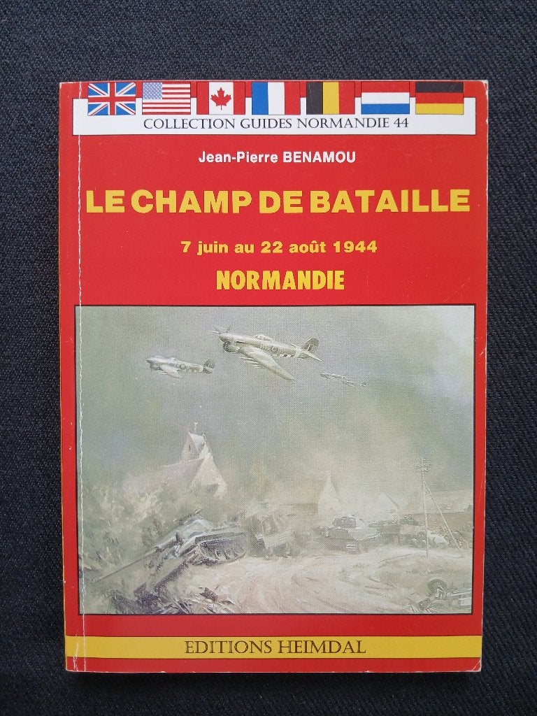 Normandie 1944 : guide du champ de bataille, 7 juin au 22, Enlèvement ou Envoi, Deuxième Guerre mondiale, Utilisé, Jean-Pierre Benamou