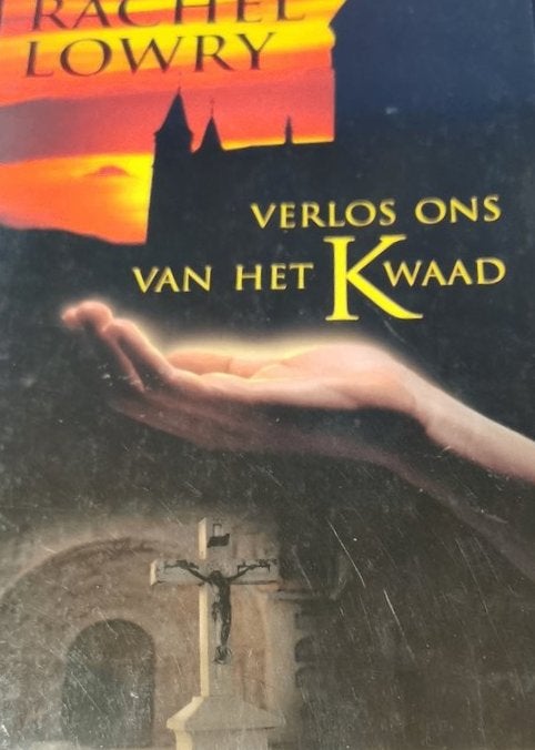 Verlos ons van het kwade / Rachel Lowry, Boeken, Ophalen of Verzenden, Zo goed als nieuw