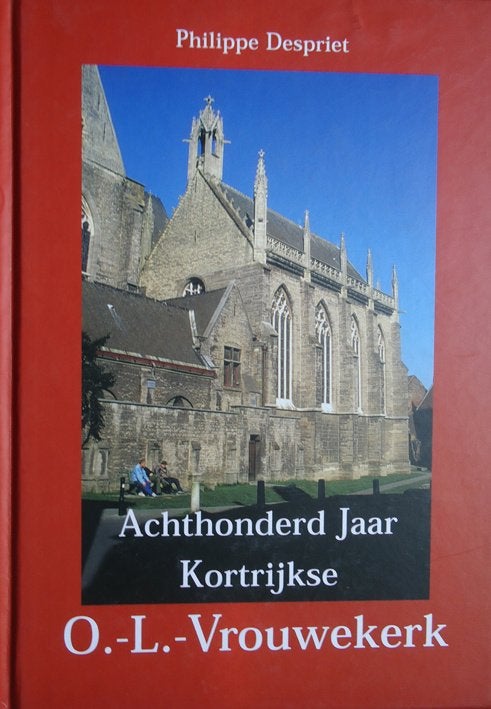 Achthonderd jaar Kortrijkse O.-L.-Vrouwekerk 1203-2003, Ophalen of Verzenden
