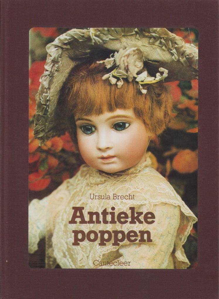 Antieke poppen - Ursula Brecht, Boeken, Ophalen of Verzenden, Zo goed als nieuw, Ursula Brecht