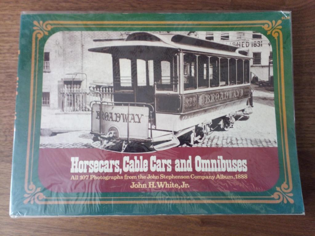 Horsecars, cable cars and omnibuses - John H. White Jr., Boeken, Vervoer en Transport, Gelezen, Tram, Ophalen of Verzenden