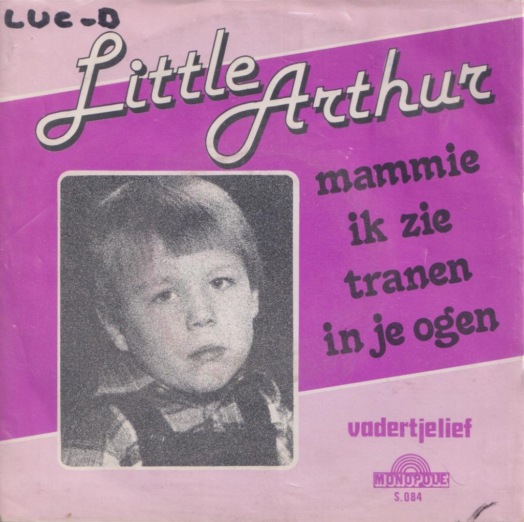 Little Arthur – Mammie ik zie tranen in je ogen / Vadertjeli, Gebruikt, 7 inch, Single, Ophalen of Verzenden