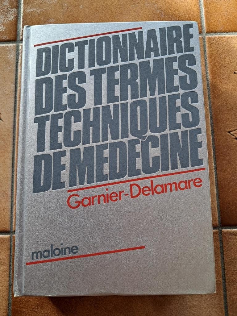 Dictionnaire des termes techniques de médecine- Garnier-Dela, Enlèvement ou Envoi, Marcel Garnier, Autres niveaux, Comme neuf