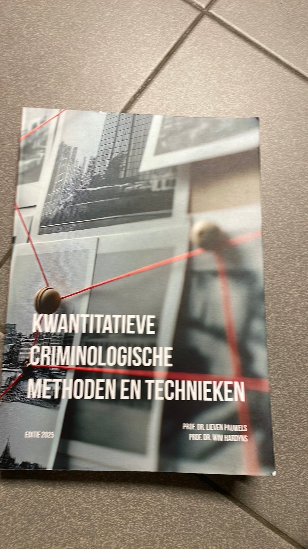 Kwantitatieve criminologische methoden en technieken, Boeken, Ophalen of Verzenden, Wim Hardyns; Lieven Pauwels