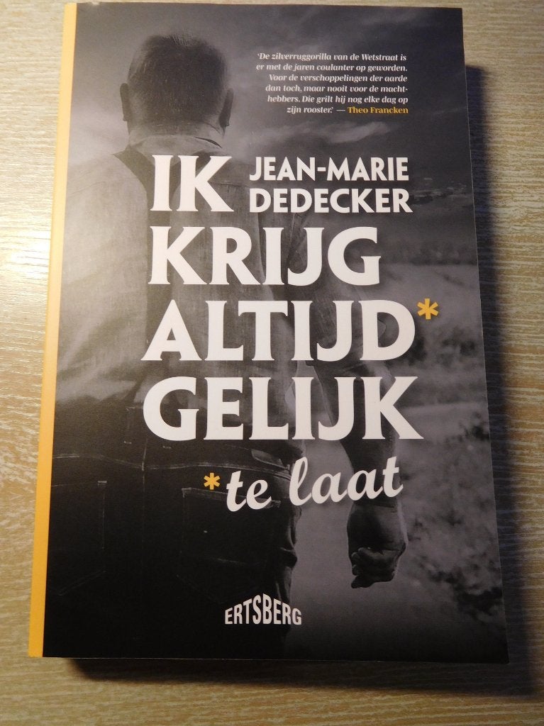 Ik krijg altijd gelijk, te laat …, Boeken, Ophalen of Verzenden