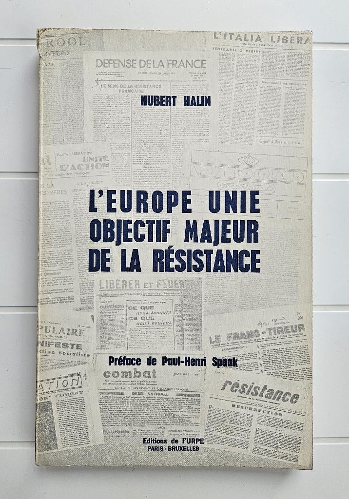 L'Europe unie, objectif majeur de la Résistance, Enlèvement ou Envoi, Hubert Halin, Deuxième Guerre mondiale, Utilisé