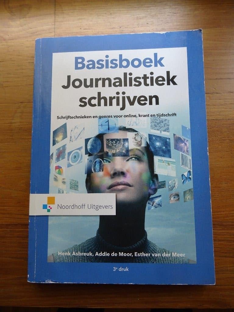 Basisboek Journalistiek schrijven, Livres, Livres d'étude & Cours, Enlèvement, Utilisé, Enseignement supérieur, Henk Asbreuk, Addie De Moor, Esther van der Meer