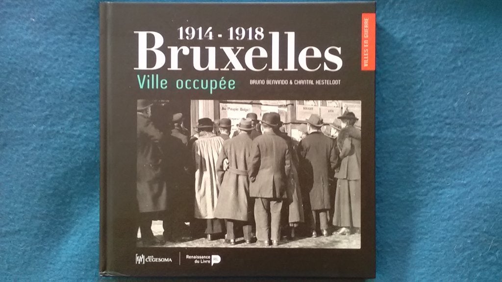 "Bruxelles, 1914-1918 : ville occupée" Benvindo/Kesteloot, Neuf, Enlèvement ou Envoi, Europe, 20e siècle ou après