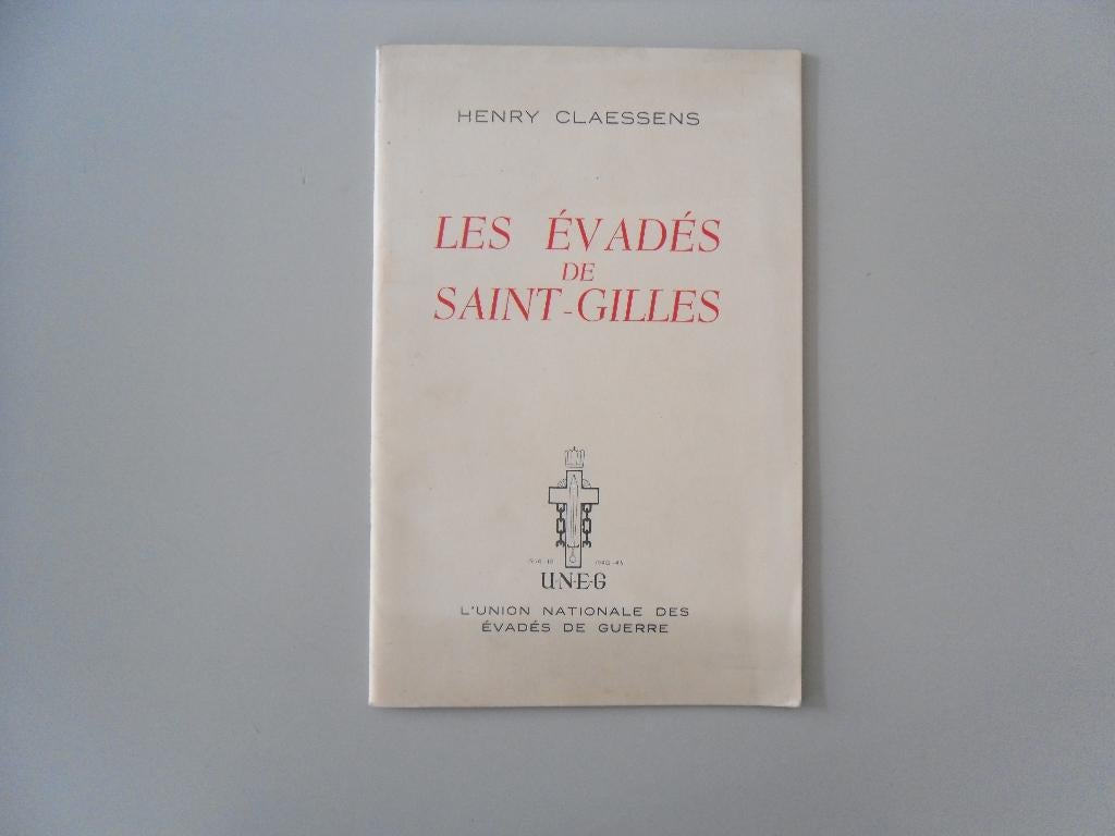 Les Evadés de Saint-Gilles, Ophalen of Verzenden, Overige onderwerpen, Henry CLAESSENS, Tweede Wereldoorlog