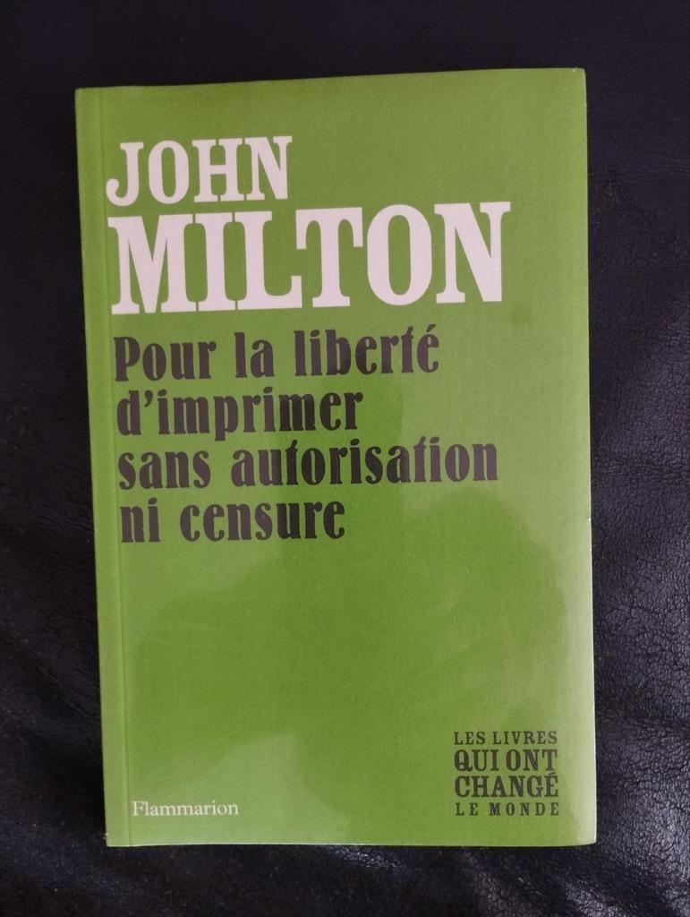 John Milton Pour la liberté d'imprimer sans autorisation ni, Livres, Essais, Chroniques & Interviews, Enlèvement ou Envoi