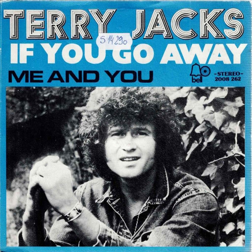 Vinyl, 7"  /  Terry Jacks – If You Go Away, Ophalen of Verzenden, 1970 - 1979, Overige formaten