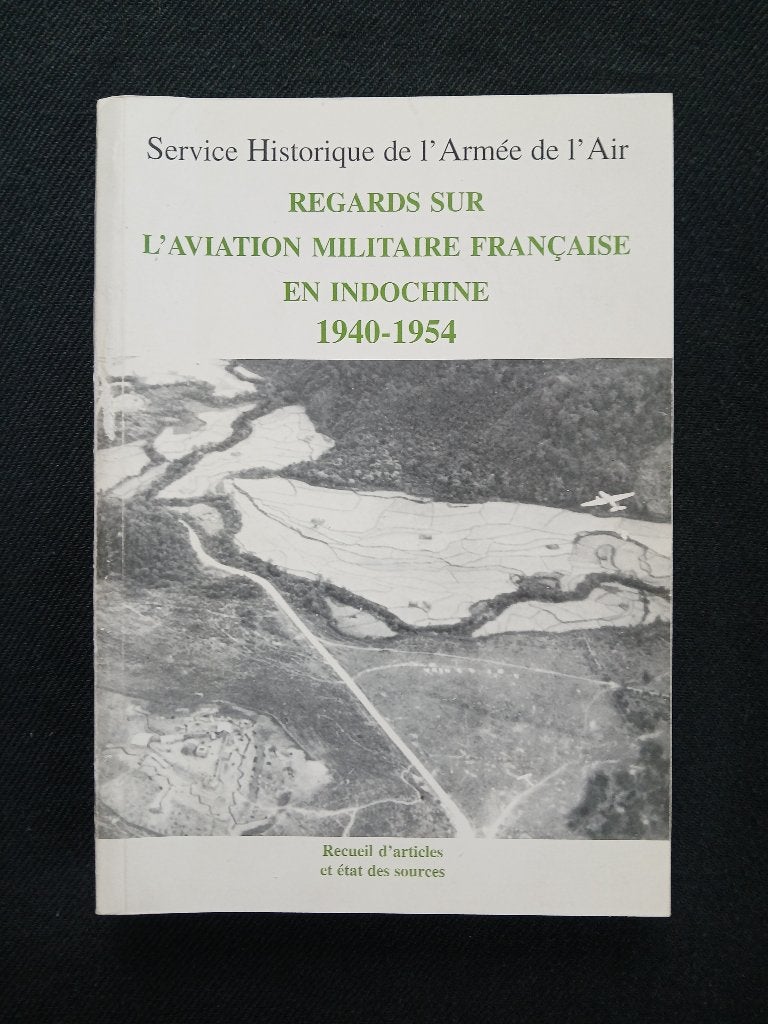 Regards sur l'aviation militaire française en Indochine 1940, Livres, Armée de l'air, Enlèvement ou Envoi, Deuxième Guerre mondiale