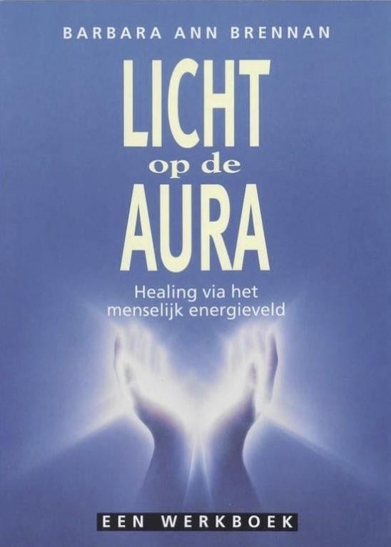 Licht op de Aura, Barbara Ann Brennan, Boeken, Verzenden, Zo goed als nieuw