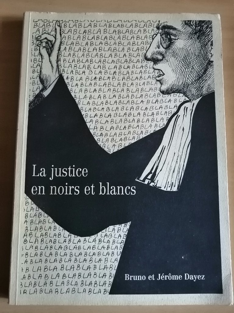 La justice en noirs et blancs de Bruno et Jérôme Dayez, Boeken, Ophalen of Verzenden