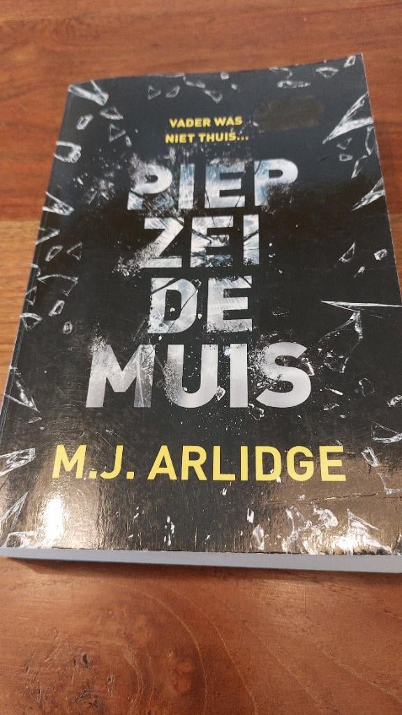 Piep zei de muis M.J. Arlidge, Boeken, Ophalen of Verzenden, Zo goed als nieuw, M.J. Arlidge
