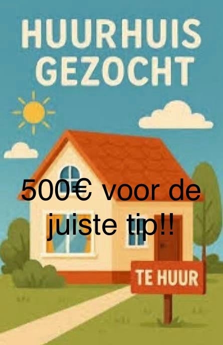 Huis gezocht regio beerse en omgeving 500€ gouden tip!!, Immo