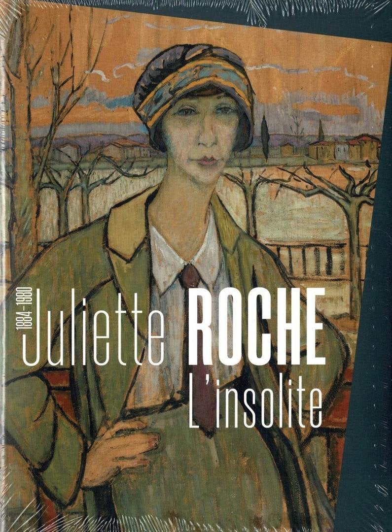 Juliette Roche, L'insolite, Livres, Art & Culture | Arts plastiques, Enlèvement ou Envoi, Utilisé