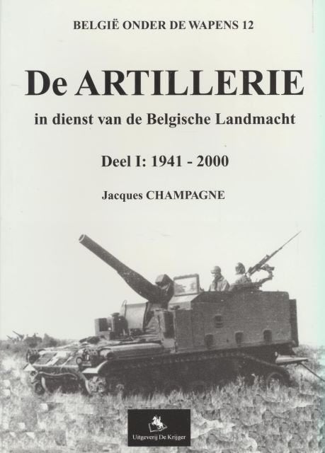 (a670) De Artillerie in dienst van de Belgische Landmacht, Boeken, Oorlog en Militair, Ophalen of Verzenden, Gelezen, Landmacht