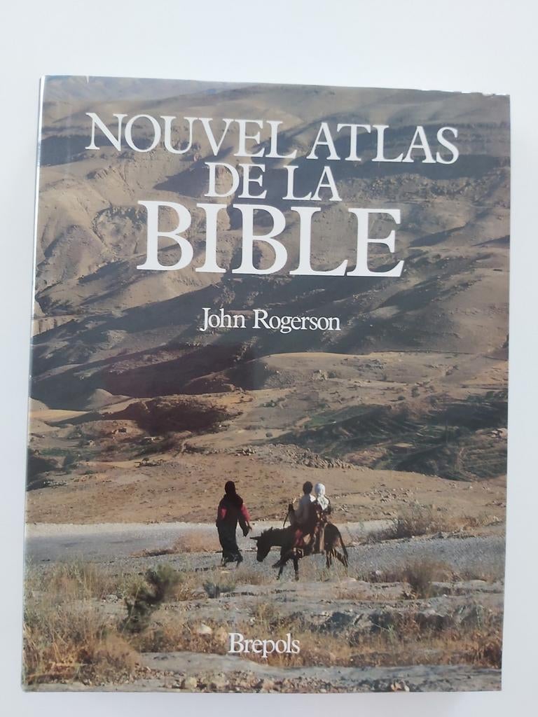 Nouvel atlas de la bible, Livres, Religion & Théologie, Christianisme | Catholique, Enlèvement ou Envoi, Comme neuf, John Rogerson