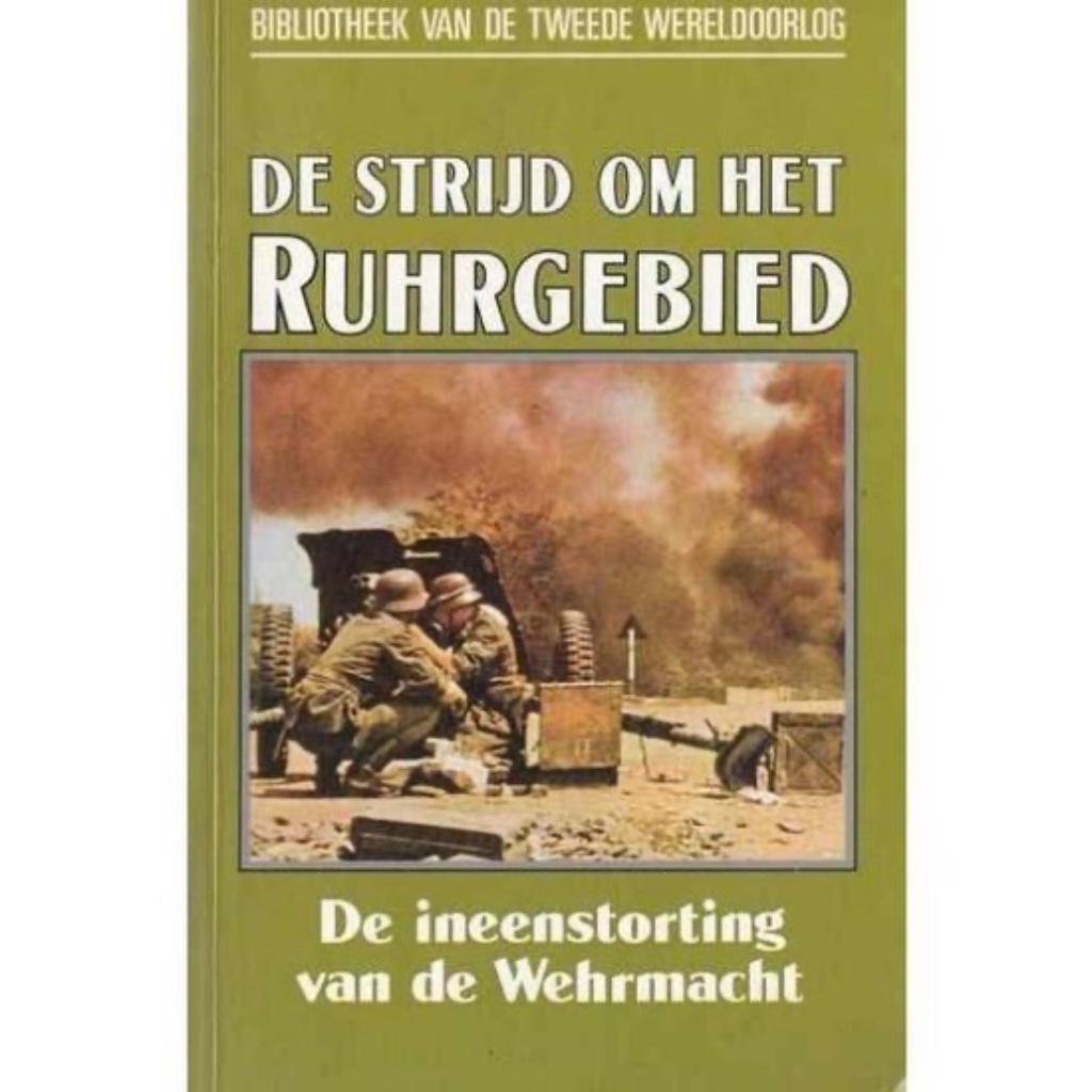 De strijd om het Ruhrgebied, de ineenstorting van de Wehrmac, Ophalen, Tweede Wereldoorlog