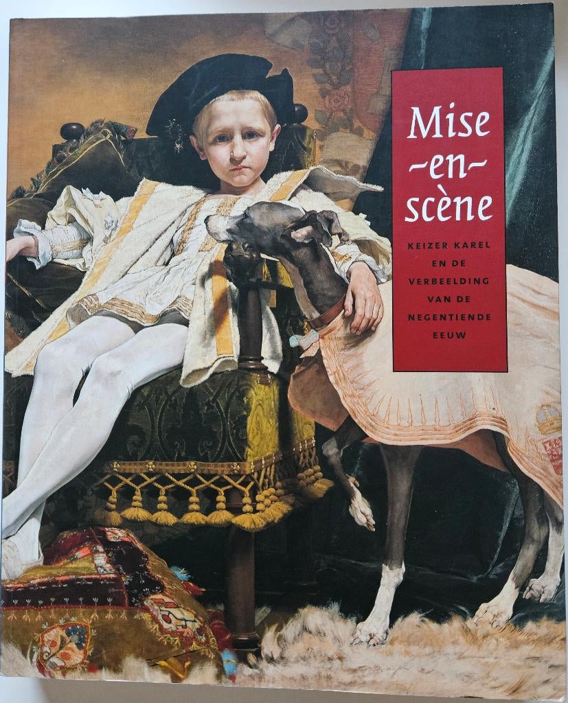 Mise-en-scène - Keizer Karel en de verbeelding van de negent, 19e eeuw, Nieuw, Ophalen of Verzenden, Robert Hoozee