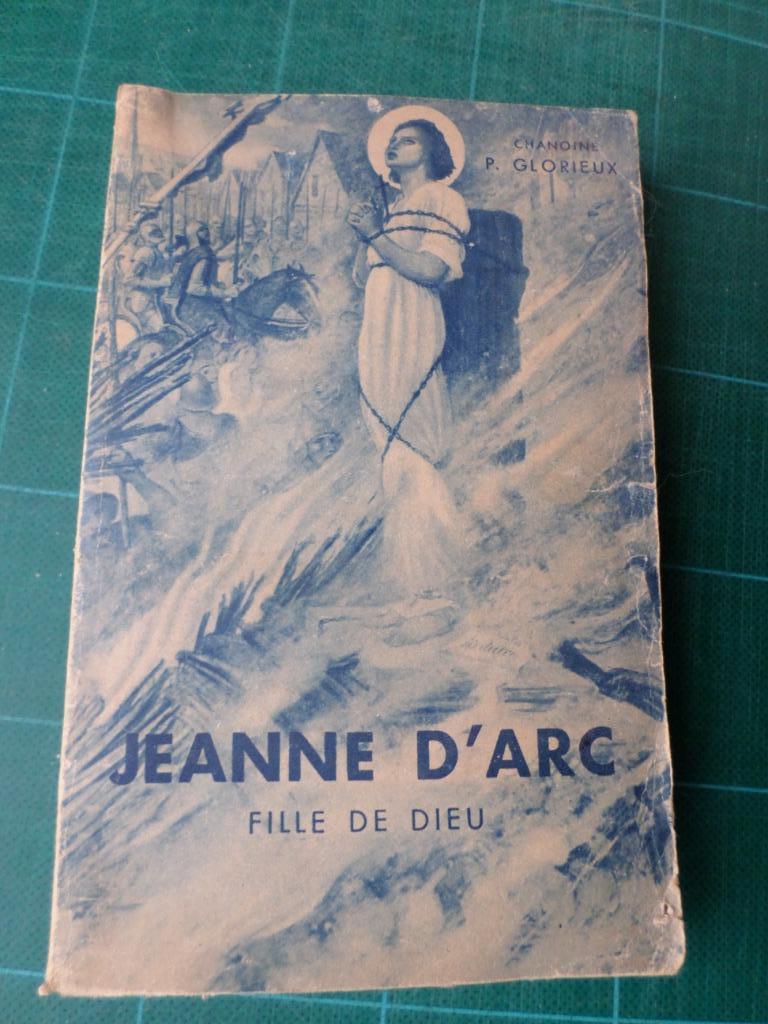 Jeanne d’Arc, fille de Dieu (Chamoine P.Glorieux) – 1946, Enlèvement ou Envoi, Utilisé, Chamoine P.Glorieux