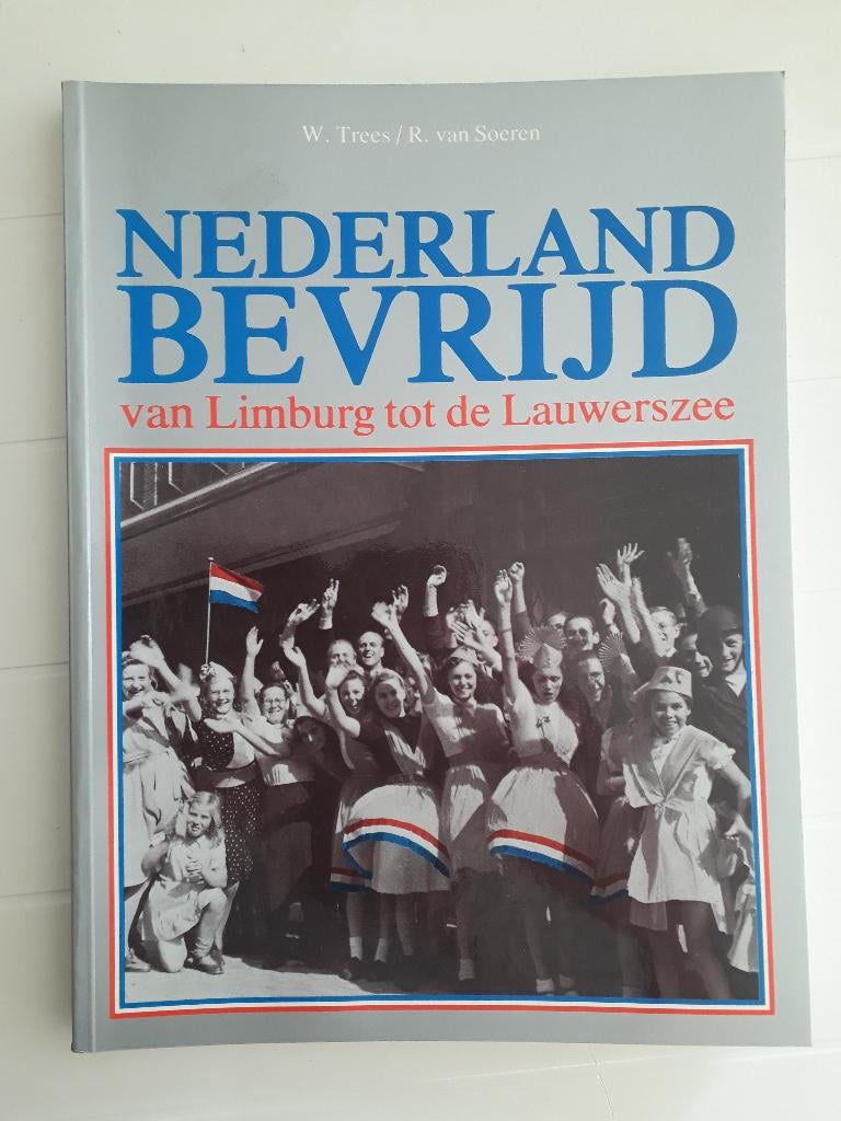 Nederland bevrijd van Limburg tot de Lauwerszee, Enlèvement ou Envoi, Deuxième Guerre mondiale, Utilisé, W. Trees
