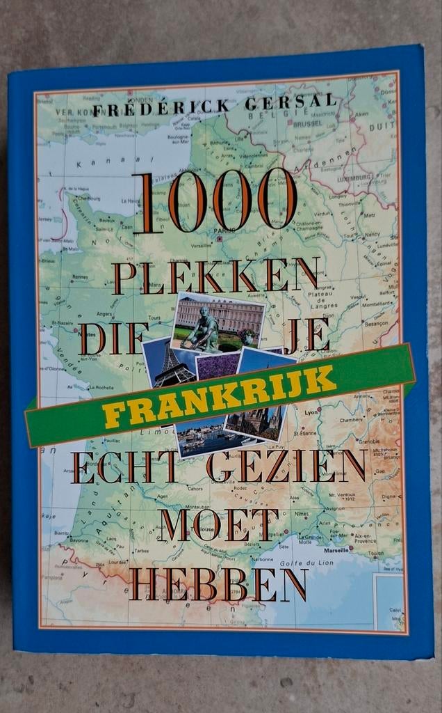 Reisgids 1000 plekken die je gezien moet hebben Frankrijk, Ophalen of Verzenden, Nieuw, F. Gersal