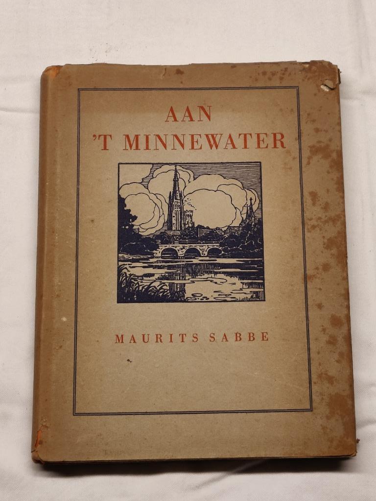 Maurits Sabbe - Aan 't Minnewater, Ophalen of Verzenden, Gelezen