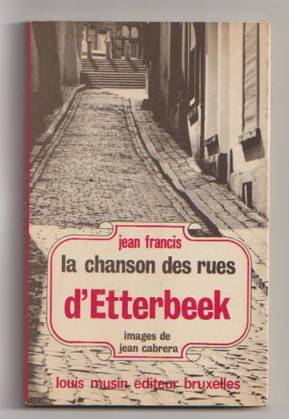 La chanson des rues d'Etterbeek. Bruxelles., Livres, Enlèvement ou Envoi, Utilisé