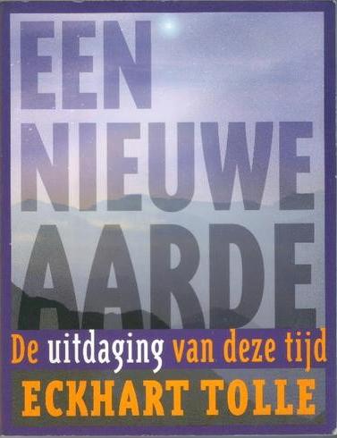 Een nieuwe aarde / Eckhart Tolle, Boeken, Ophalen of Verzenden, Zo goed als nieuw