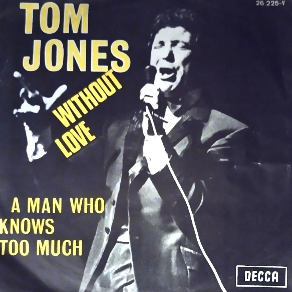 Tom Jones - Without love, Cd's en Dvd's, 7 inch, Single, Ophalen of Verzenden, Zo goed als nieuw