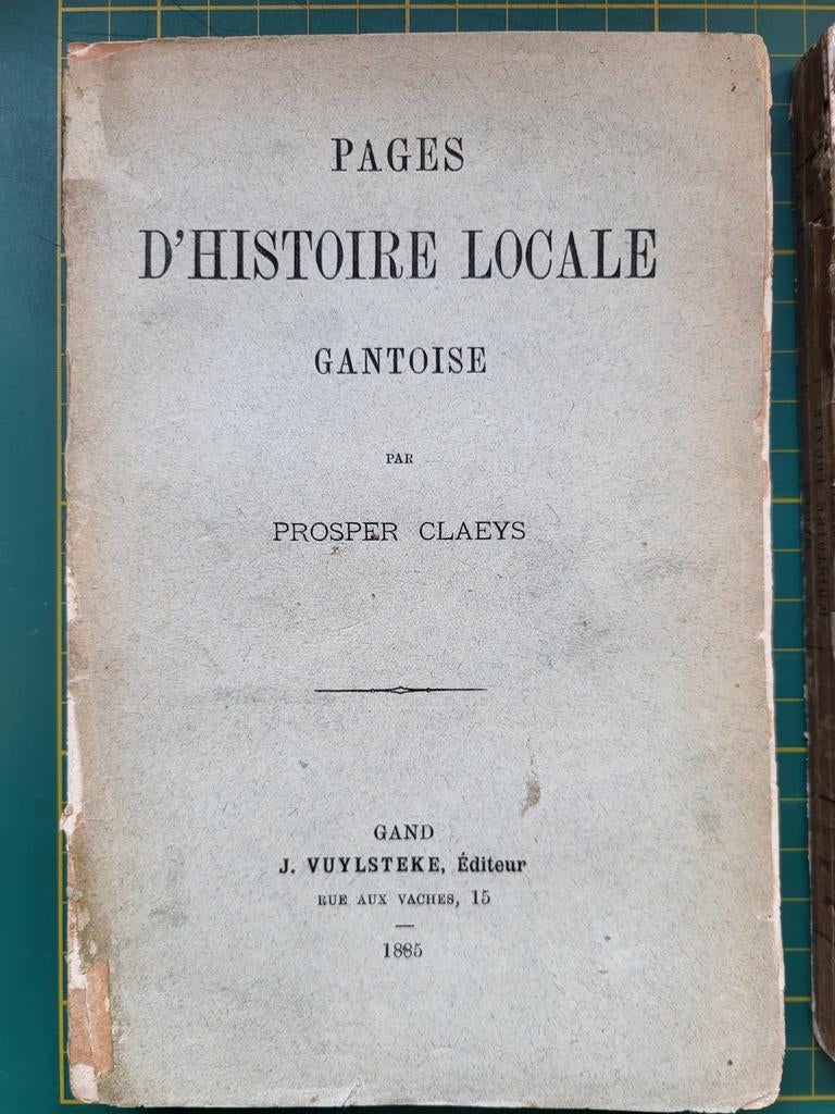 Heemkunde Gent - Prosper Claeys - Histoire locale Gantoise, Ophalen of Verzenden, Gelezen