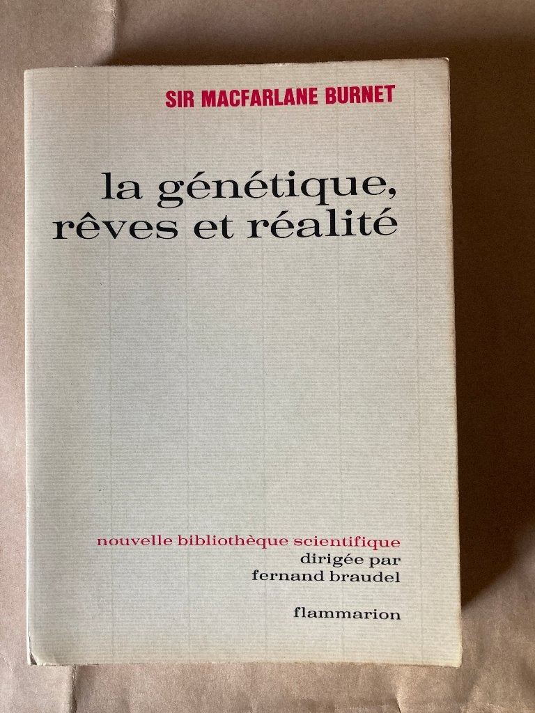 La génétique, rêves et réalité, Enlèvement ou Envoi, Comme neuf, Sir MacFarlaine Burnet, Sciences naturelles