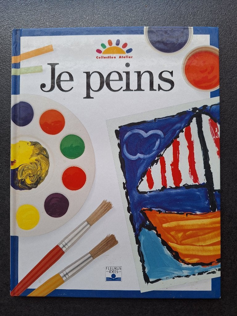 Je peins - collection atelier (6 à 12ans), Comme neuf, Enlèvement, Non-fiction, Kim Solga