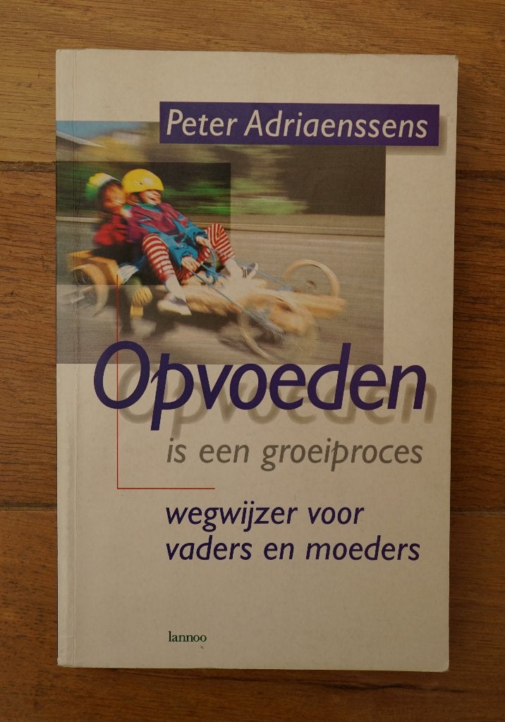 boek Opvoeden, Peter Adriaenssens, Boeken, Zwangerschap en Opvoeding, Ophalen of Verzenden, Gelezen, Peter Adriaenssens