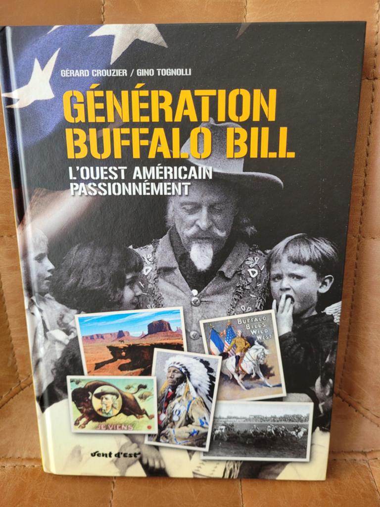 Génération Buffalo Bill - L'ouest américain passionnément, Livres, Enlèvement ou Envoi