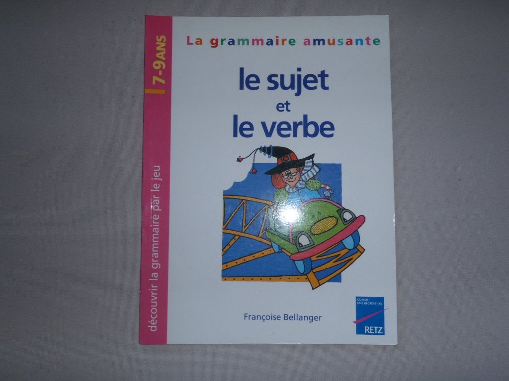 livre la grammaire amusante - le sujet et le verbe, Enlèvement ou Envoi, Primaire, Français, Francoise Bellanger
