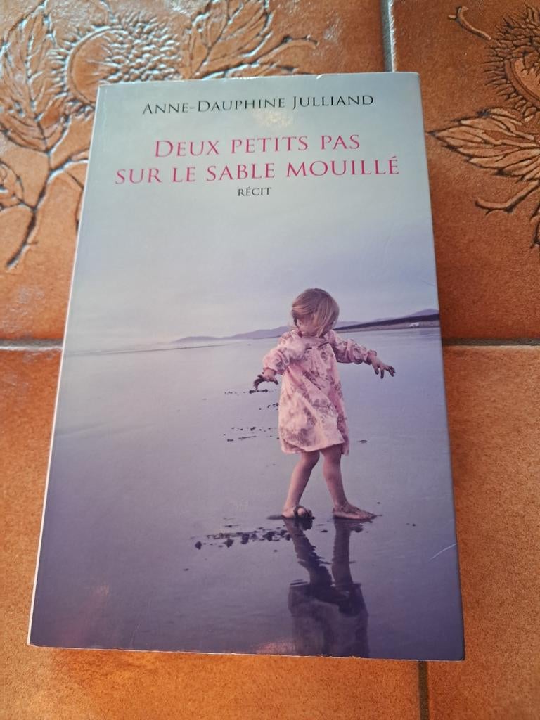 Deux petits pas sur le sable mouillé - A-D Julliand, Autre, Enlèvement, Utilisé, Anne-Dauphine Julliand