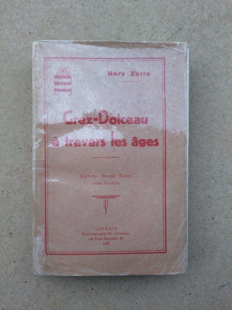 Grez-Doiceau à travers les âges, Boeken, Geschiedenis | Nationaal, Ophalen of Verzenden, Gelezen, Nory Zette
