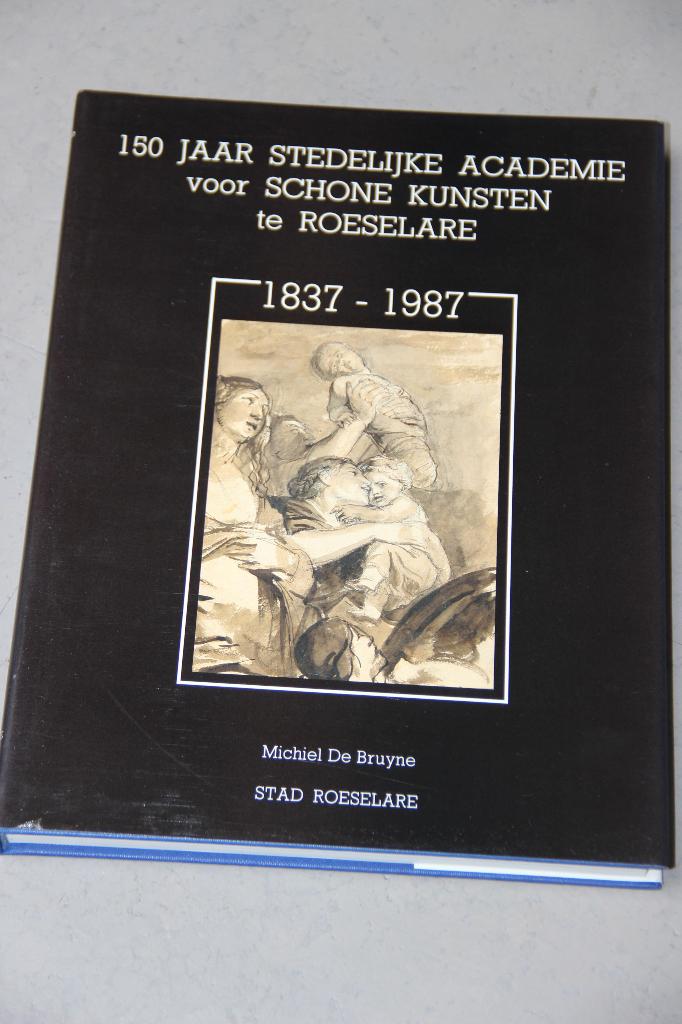 boek 150 jaar Stedelijke Academie Roeselare, Michiel De Bruyne, Zo goed als nieuw, Ophalen, 20e eeuw of later