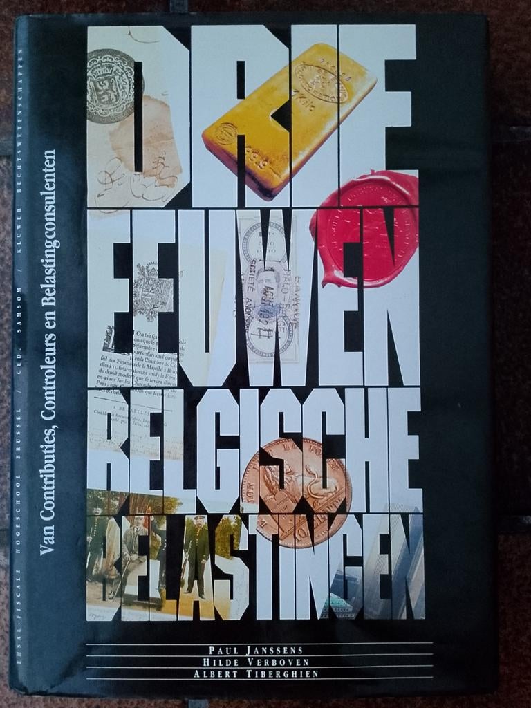 Drie eeuwen Belgische Belastingen Paul Janssens, 20e eeuw of later, Ophalen of Verzenden, Zo goed als nieuw, Paul Janssens, Hilde Verboven, Albert Tiberghien