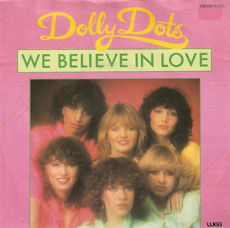 single Dolly Dots - We believe in love, 7 inch, Ophalen of Verzenden, Zo goed als nieuw, Pop