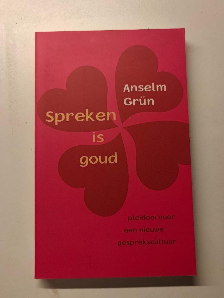 Spreken is goud - Anselm Grün, Ophalen of Verzenden, Zo goed als nieuw