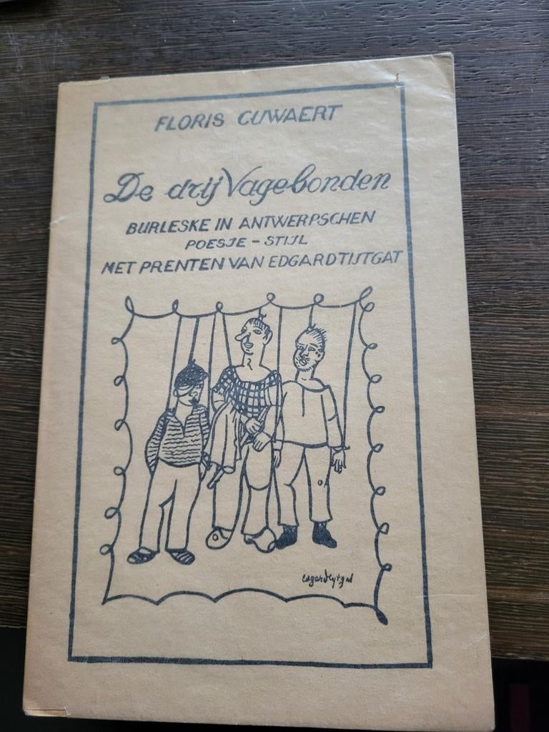 De drij Vagebonden Cuwaert Tijtgat Tytgat, Ophalen of Verzenden